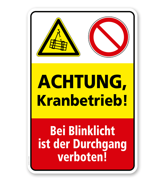 Sicherheitsschild Achtung - Kranbetrieb! Bei Blinklicht ist der Durchgang verboten!