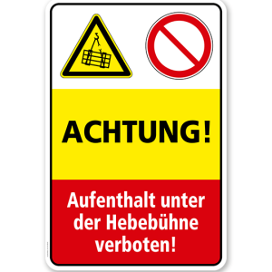 Sicherheitsschild Achtung - Aufenthalt unter der Hebebühne verboten!