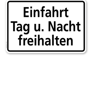 Textschild Einfahrt Tag u. Nacht freihalten - TX