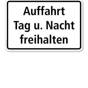 Textschild Auffahrt Tag u. Nacht freihalten - TX