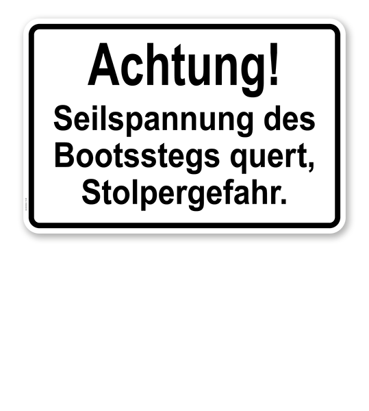 Textschild Achtung! Seilspannung des Bootsstegs quert - Stolpergefahr - TX