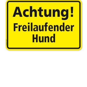 Textschild Achtung! Freilaufender Hund - TX