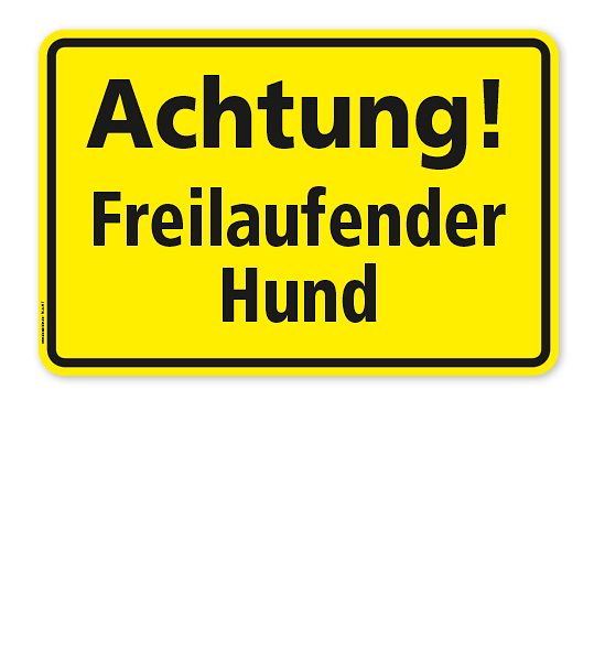 Textschild Achtung! Freilaufender Hund - TX