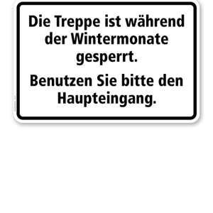 Textschild Die Treppe ist während der Wintermonate gesperrt - TX