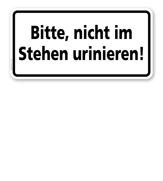Textschild Bitte, nicht im Stehen urinieren - TX