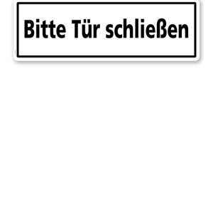 Textschild Bitte Tür schließen - TX