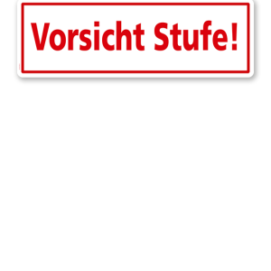 Textschild Vorsicht Stufe - TX