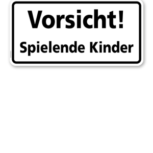 Textschild Vorsicht! Spielende Kinder - TX