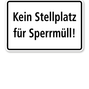 Textschild Kein Stellplatz für Sperrmüll - TX