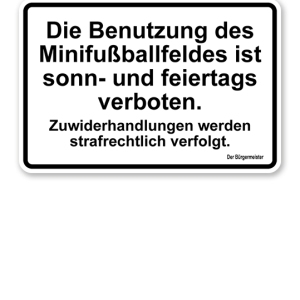 Textschild Die Benutzung des Minifußballfeldes ist sonn- und feiertags verboten. - TX