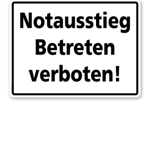 Textschild Notausstieg - Betreten verboten! - TX