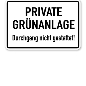 Textschild Private Grünanlage - Durchgang nicht gestattet - TX