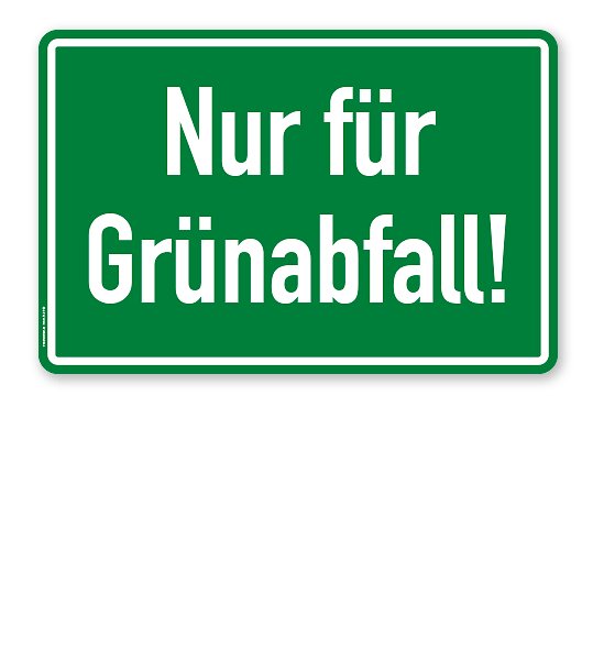 Textschild Nur für Grünabfall - TX