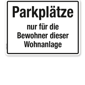Textschild Parkplätze nur für die Bewohner dieser Wohnanlage - TX