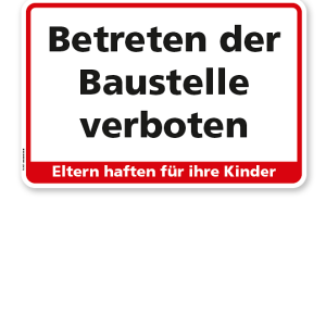 Textschild Betreten der Baustelle verboten. Eltern haften für ihre Kinder 2 - TX
