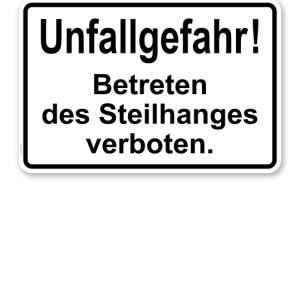 Textschild Unfallgefahr! Betreten des Steilhanges verboten - TX