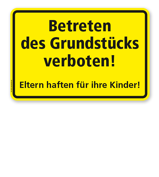 Textschild Betreten des Grundstücks verboten. Eltern haften für ihre Kinder - TX