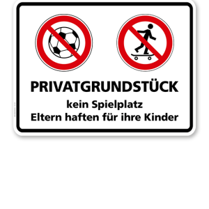 Hinweisschild Privatgrundstück - kein Spielplatz - Eltern haften für ihre Kinder - TX