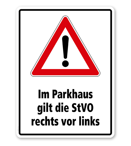 Kombischild Im Parkhaus gilt die StVO rechts vor links