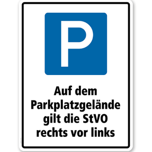 Kombischild Auf dem Parkplatzgelände gilt die StVO rechts vor links - 2
