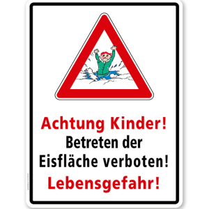 Hinweisschild Achtung Kinder! Betreten der Eisfläche verboten! Lebensgefahr! - WH