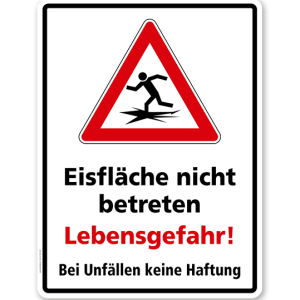 Hinweisschild Eisfläche nicht betreten - Lebensgefahr! Bei Unfällen keine Haftung - WH