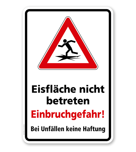 Hinweisschild Eisfläche nicht betreten - Einbruchgefahr. Bei Unfällen keine Haftung - WH