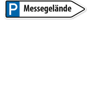 Pfeilschild / Pfeilwegweiser Messegelände - mit Parkplatzsymbol - WH