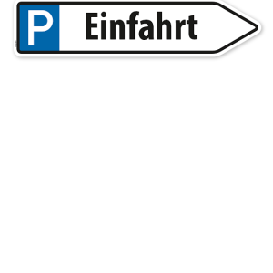 Pfeilschild / Pfeilwegweiser Einfahrt - mit Parkplatzsymbol - WH