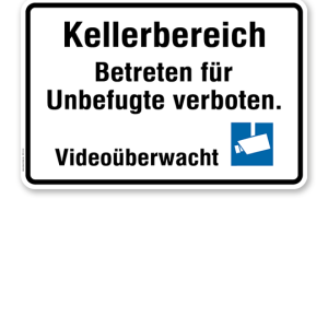 Hinweisschild Kellerbereich. Betreten für Unbefugte verboten. Videoüberwacht - WH